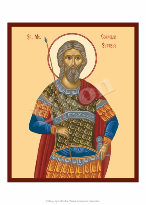 Sfântul Mucenic Corneliu Sutaşul